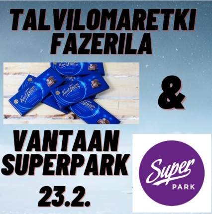 Talvilomaretki Fazerila & Superpark 23.2.2023